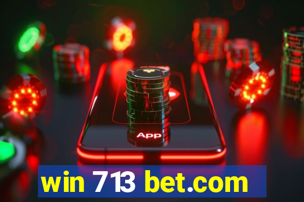 win 713 bet.com